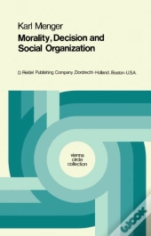Morality, Decision And Social Organization