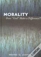 Morality Does God Make A Difference?