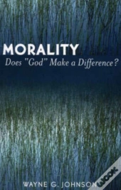 Morality Does God Make A Difference?