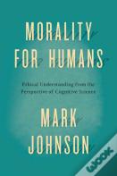 Morality For Humans