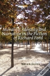 Capa do artigo Morality, Identity And Narrative In The Fiction Of Richard Ford