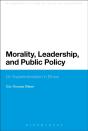 Morality, Leadership, And Public Policy - Preview