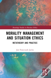 Morality Management And Situation Ethics