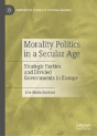 Morality Politics In A Secular Age - Preview
