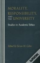 Morality, Responsibility, And The University