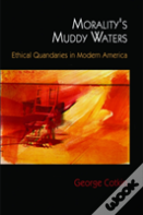 Morality'S Muddy Waters