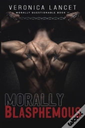 Morally Blasphemous