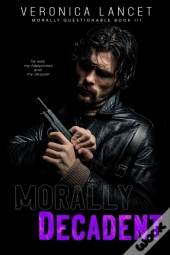 Morally Decadent