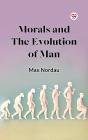 Morals And The Evolution Of Man - Preview