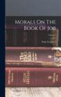 Morals On The Book Of Job; Volume 1 - Preview