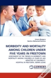 Capa do artigo Morbidity And Mortality Among Children Under Five Years In Freetown