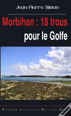 Capa do artigo Morbihan : 18 Trous Pour Le Golfe