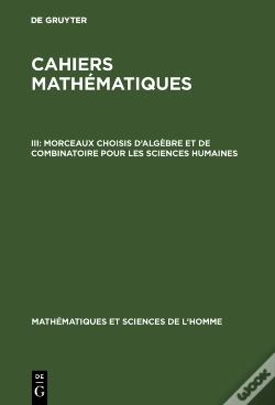 Capa do artigo Morceaux Choisis D'Algèbre Et De Combinatoire Pour Les Sciences Humaines