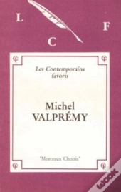 Morceaux Choisis De Michel Valpremy