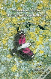 Morceaux Choisis D'Un Ornitho-Sédentaire