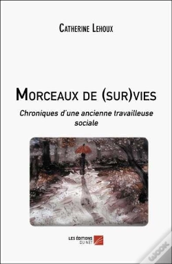Capa do artigo Morceaux De (Sur)Vies : Chroniques D'Une Ancienne Travailleuse Sociale