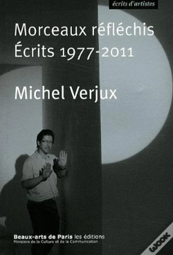 Capa do artigo Morceaux Réfléchis ; Écrits 1977-2011