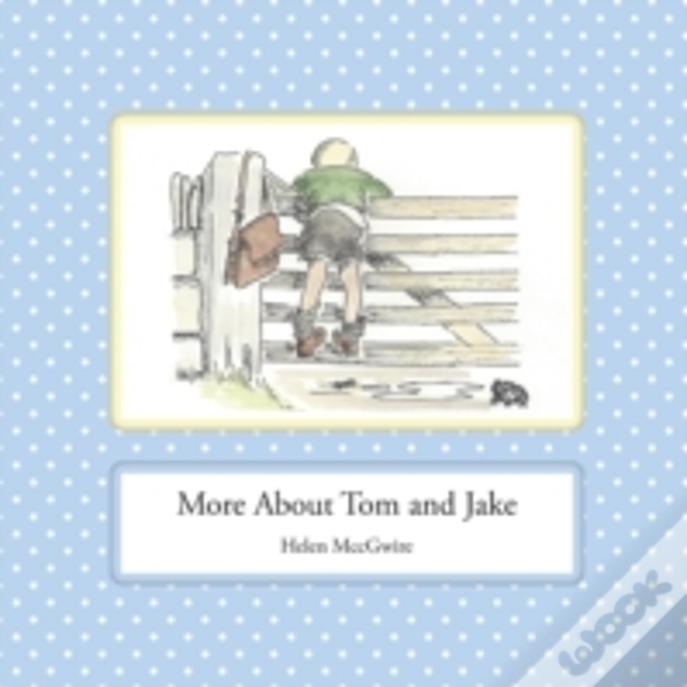 More About Tom And Jake