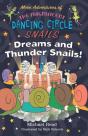More Adventures Of The Magnificent Dancing Circle Snails - Dreams And Thundersnails - Preview