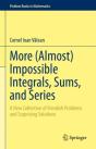 More (Almost) Impossible Integrals, Sums, And Series - Preview
