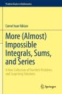 More (Almost) Impossible Integrals, Sums, And Series - Preview