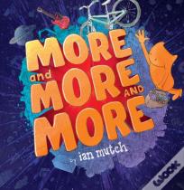 More And More And More