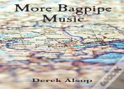 More Bagpipe Music