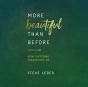 More Beautiful Than Before - Preview