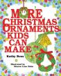 More Christmas Ornaments Kids Can Make - Preview