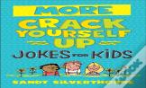 More Crack Yourself Up Jokes For Kids
