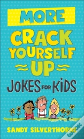More Crack Yourself Up Jokes For Kids