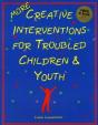 More Creative Interventions For Troubled Children & Youth - Preview