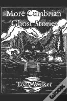More Cumbrian Ghost Stories