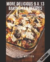 More Delicious 9 X 13 Baking Pan Recipes