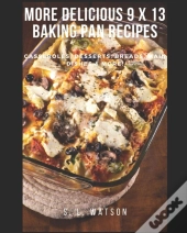 More Delicious 9 X 13 Baking Pan Recipes