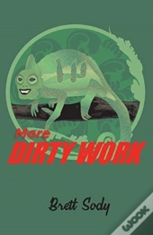 More Dirty Work