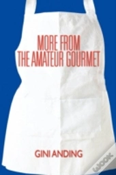 More From The Amateur Gourmet