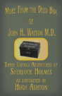 More From The Deed Box Of John H. Watson M.D. - Preview