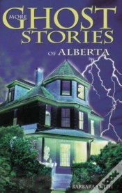 Capa do artigo More Ghost Stories Of Alberta