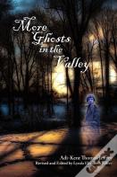 More Ghosts In The Valley