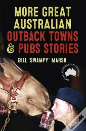 More Great Australian Outback Towns & Pubs Stories
