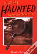 More Haunted Northern New York