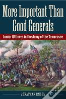More Important Than Good Generals