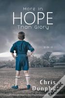 More In Hope Than Glory