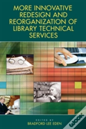 Capa do artigo More Innovative Redesign And Reorganization Of Library Technical Services