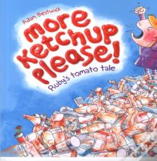More Ketchup Please