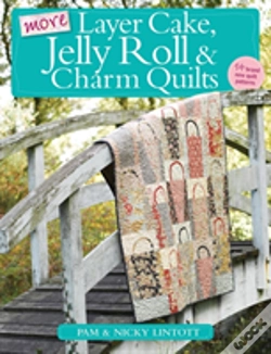 Capa do artigo More Layer Cake, Jelly Roll & Charm Quilts