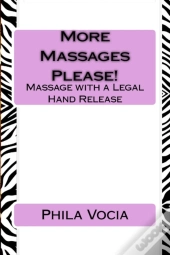 More Massages Please!: Massage With A Le