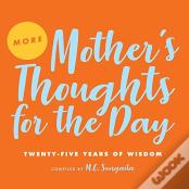 More Mother'S Thoughts For The Day