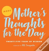 More Mother'S Thoughts For The Day
